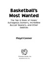 Basketball's Most Wanted™ (eBook): The Top 10 Book of Hoops' Outrageous Dunkers, Incredible Buzzer-beaters, and Other Oddities